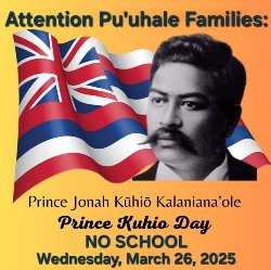 No School Wednesday, March 26th, 2025 due to Kuhio Day